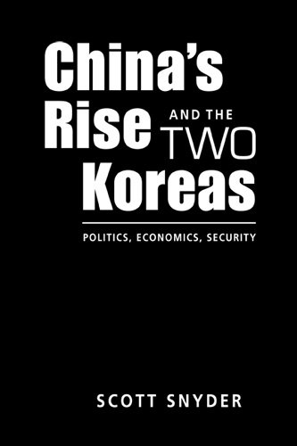China's Rise and the Two Koreas: Politics, Economics, Security (9781588266187) by Snyder, Scott