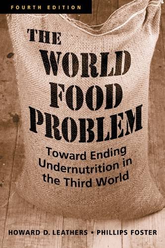 9781588266385: The World Food Problem: Toward Ending Undernutrition in the Third World