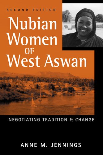 Beispielbild fr Nubian Women of West Aswan: Negotiating Tradition and Change zum Verkauf von WorldofBooks