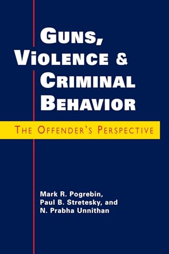 Stock image for "Guns, Violence, and Criminal Behavior: The Offenders Perspective" for sale by Hawking Books