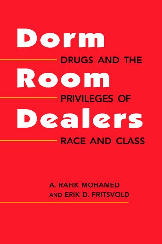 Stock image for Dorm Room Dealers : Drugs and the Privileges of Race and Class for sale by Better World Books