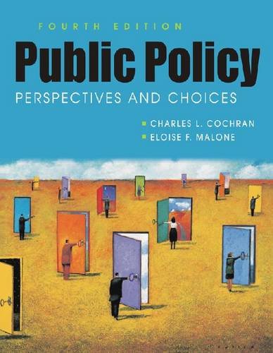 Public Policy: Perspectives and Choices (9781588266743) by Cochran, Charles L.; Malone, Eloise F.