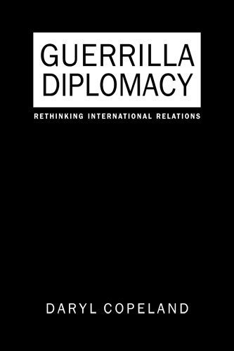 9781588266798: Guerrilla Diplomacy: Rethinking International Relations