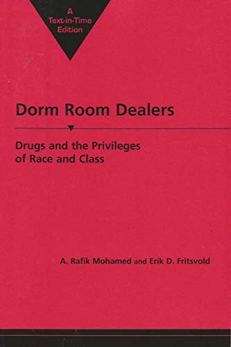 Stock image for Dorm Room Dealers: Drugs and the Privileges of Race and Class for sale by ThriftBooks-Atlanta
