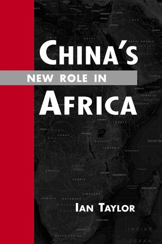 China's New Role in Africa (9781588267368) by Taylor, Ian