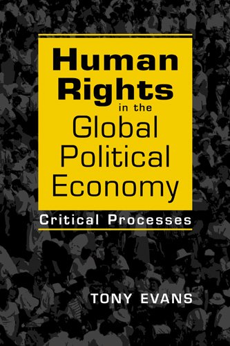 Beispielbild fr Human Rights in the Global Political Economy zum Verkauf von Gulf Coast Books