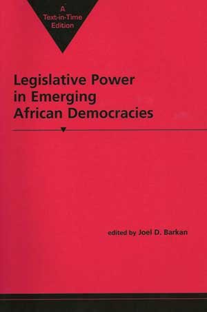 Beispielbild fr Legislative Power in Emerging African Democracies zum Verkauf von Once Read Books