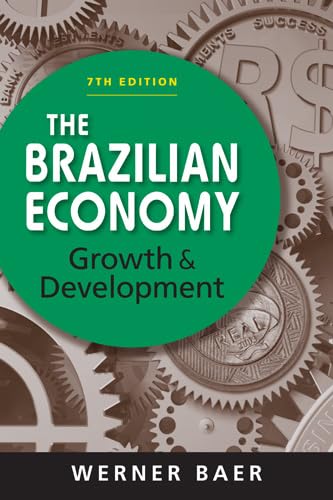 Stock image for The Brazilian Economy: Growth and Development for sale by Irish Booksellers