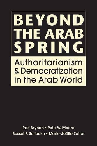 Imagen de archivo de Beyond the Arab Spring Authoritarianism and Democratization in the Arab World a la venta por PBShop.store US