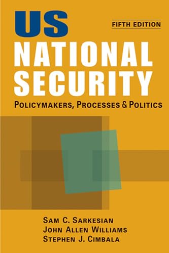 Beispielbild fr US National Security: Policymakers, Processes, and Politics zum Verkauf von BooksRun