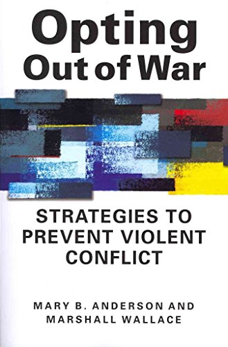 9781588268778: Opting Out of War: Strategies to Prevent Violent Conflict