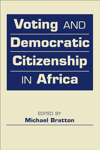 Stock image for Voting and Democratic Citizenship in Africa (The Global Barometers Series) for sale by Goodwill of Colorado