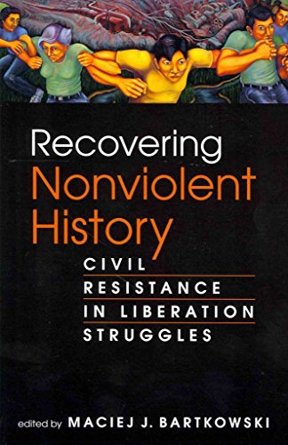 Imagen de archivo de Recovering Nonviolent History: Civil Resistance in Liberation Struggles a la venta por HPB-Red