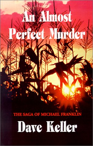 9781588271563: An Almost Perfect Murder: The Saga of Michael Franklin