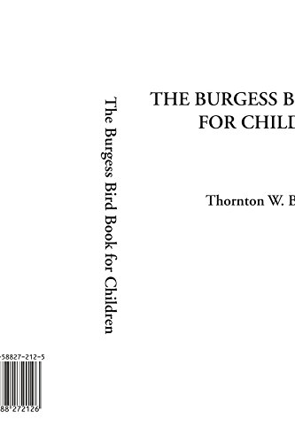 The Burgess Bird Book for Children (9781588272126) by Burgess, Thornton W.