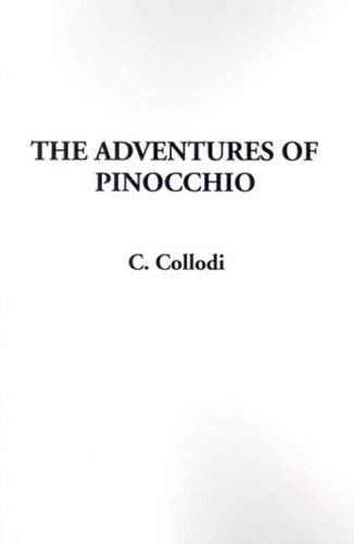 The Adventures of Pinocchio (9781588273987) by Collodi, Carlo; Chiesa, Carol Delia