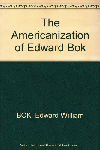 Imagen de archivo de Americanization of Edward BOK a la venta por Vashon Island Books