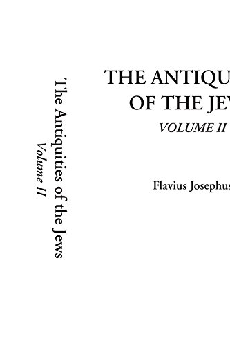 The Antiquities of the Jews: 2 (9781588276155) by Josephus, Flavius