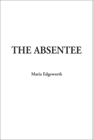 The Absentee (9781588276971) by Edgeworth, Maria