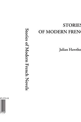 Stories of Modern French Novels (9781588277114) by Hawthorne, Julian