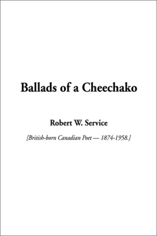 9781588277626: Ballads of a Cheechako
