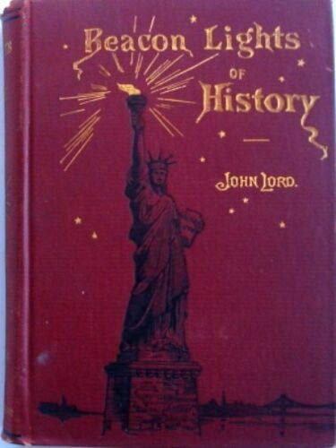 Beacon Lights of History (9781588277909) by Lord, John