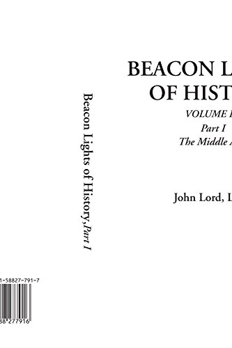 Stock image for Beacon Lights of History, Volume III: Part I: The Middle Ages (v. 3, Pt. 1) for sale by Revaluation Books