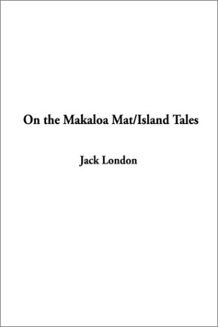 Stock image for On the Makaloa Mat/Island Tales for sale by Rye Berry Books