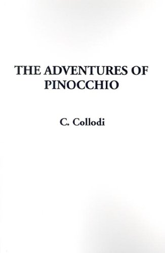 The Adventures of Pinocchio (9781588279347) by Collodi, Carlo; Chiesa, Carol Delia