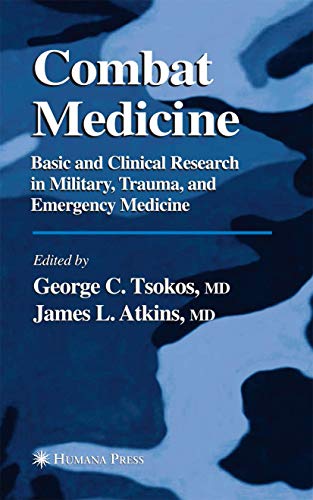 Stock image for Combat Medicine: Basic and Clinical Research in Military, Trauma, and Emergency Medicine for sale by HPB-Red