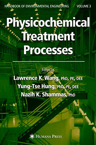 Beispielbild fr Physicochemical Treatment Processes: Volume 3 (Handbook of Environmental Engineering (3)) zum Verkauf von HPB-Red