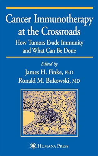 Beispielbild fr Cancer Immunotherapy at the Crossroads: How Tumors Evade Immunity and What Can Be Done (Current Clinical Oncology) zum Verkauf von Anybook.com