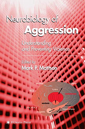 Imagen de archivo de NEUROBIOLOGY OF AGGRESSION: UNDERSTANDING AND PREVENTING VIOLENCE (CONTEMPORARY NEUROSCIENCE) a la venta por Romtrade Corp.