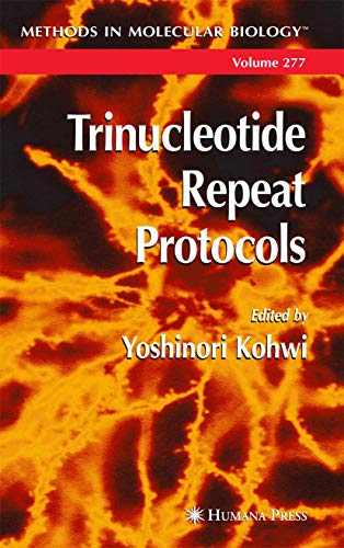 TRINUCLEOTIDE REPEAT PROTOCOLS (METHODS IN MOLECULAR BIOLOGY)