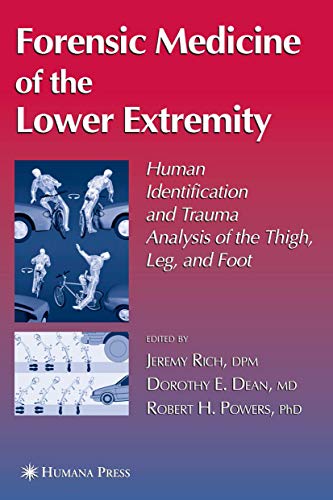 Imagen de archivo de Forensic Medicine of the Lower Extremity: Human Identification and Trauma Analysis of the Thigh, Leg, and Foot a la venta por Revaluation Books