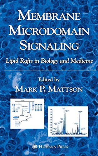 9781588293541: Membrane Microdomain Signaling: Lipid Rafts in Biology and Medicine