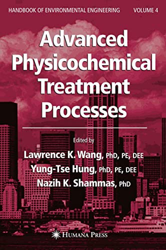 9781588293619: Advanced Physicochemical Treatment Processes: Prelimiary Entry 1002 (Handbook of Environmental Engineering): 4