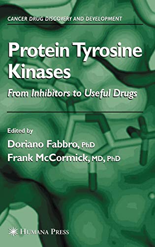 9781588293848: Protein Tyrosine Kinases: From Inhibitors to Useful Drugs (Cancer Drug Discovery and Development)