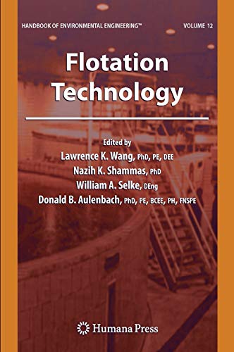 Imagen de archivo de Flotation Technology: Volume 12 (Handbook of Environmental Engineering, 12) a la venta por Adkins Books