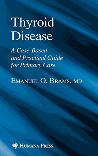 Beispielbild fr Thyroid Disease: A Case-Based and Practical Guide for Primary Care (Current Clinical Practice) zum Verkauf von medimops