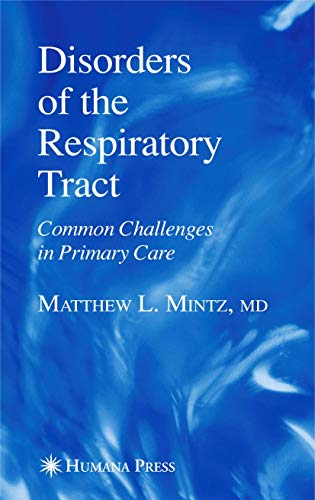 Stock image for Disorders of the Respiratory Tract: Common Challenges in Primary Care (Current Clinical Practice) for sale by Ergodebooks