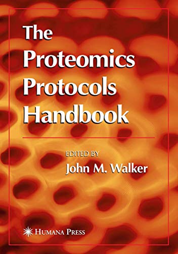 THE PROTEOMICS PROTOCOLS HANDBOOK