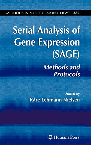 Stock image for Serial Analysis of Gene Expression (SAGE): Methods and Protocols (Methods in Molecular Biology, 387) for sale by Books From California