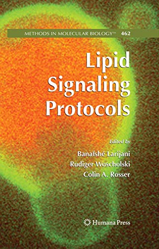 9781588297273: Lipid Signaling Protocols: 462 (Methods in Molecular Biology)