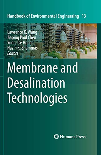 Beispielbild fr Membrane and Desalination Technologies (Handbook of Environmental Engineering, 13) zum Verkauf von GF Books, Inc.