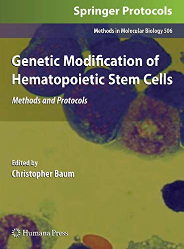 Stock image for Genetic Modification of Hematopoietic Stem Cells: Methods and Protocols (Methods in Molecular Biology, 506) for sale by Books From California