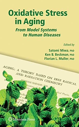 Oxidative Stress in Aging From Model Systems to Human Diseases - Miwa, Satomi, Kenneth Bruce Beckman und Florian Muller