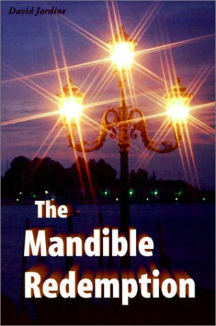 The Mandible Redemption (9781588320155) by Jardine, David