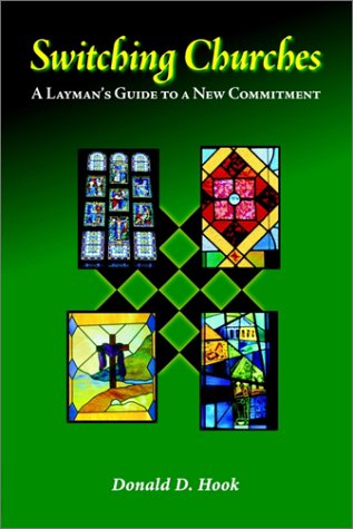 Stock image for Switching Churches: A Layman's Guide to a New Commitment for sale by books4u31
