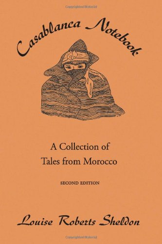 Beispielbild fr Casablanca Notebook: A Collection of Tales from Morocco zum Verkauf von EKER BOOKS